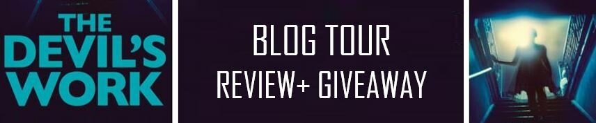 Devil's Work Blog Tour Banner - Review + Giveaway[306205]